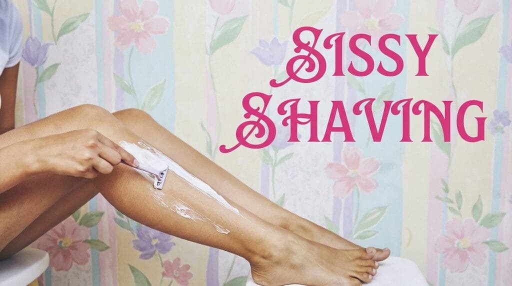 Sissy Shaving -Sissy Training